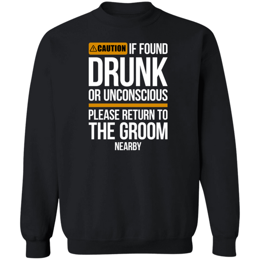 Groom Bachelor Party Funny Drunk Crewneck Sweatshirt