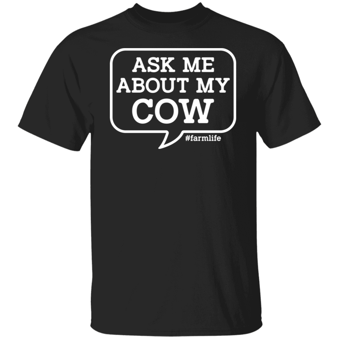 Ask Me About My Cow Funny Farming T-Shirt