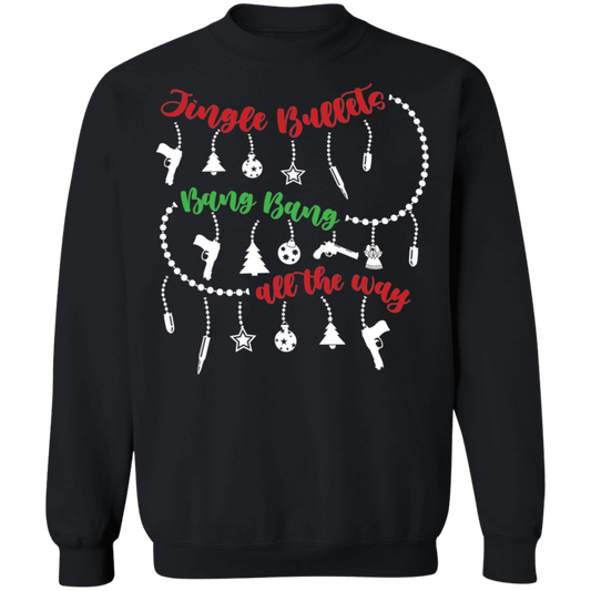 Jingle Bullets Bang Bang All The Way Ugly Christmas Sweatshirt