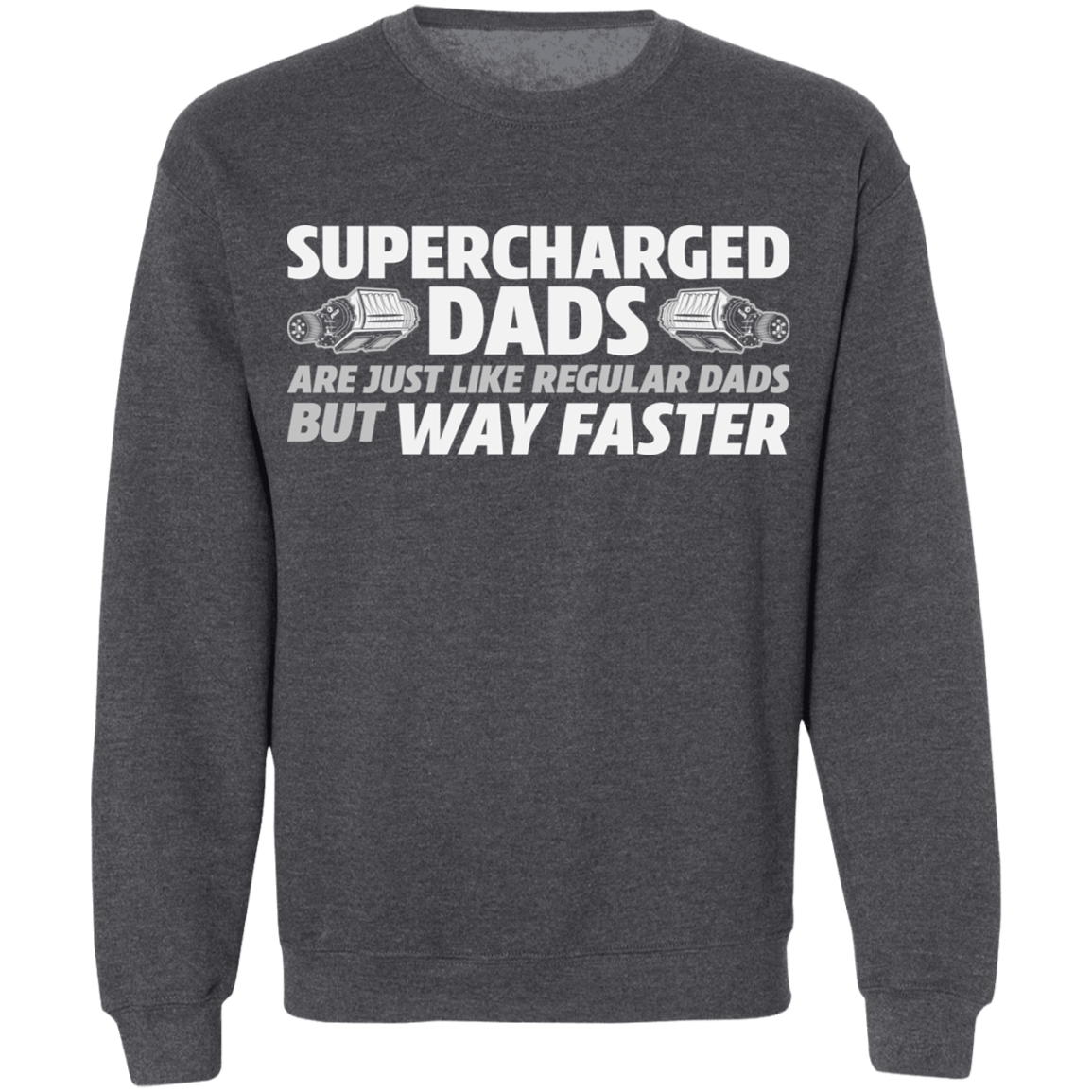 WSA Supercharged Dads Muscle Car Crewneck Sweatshirt