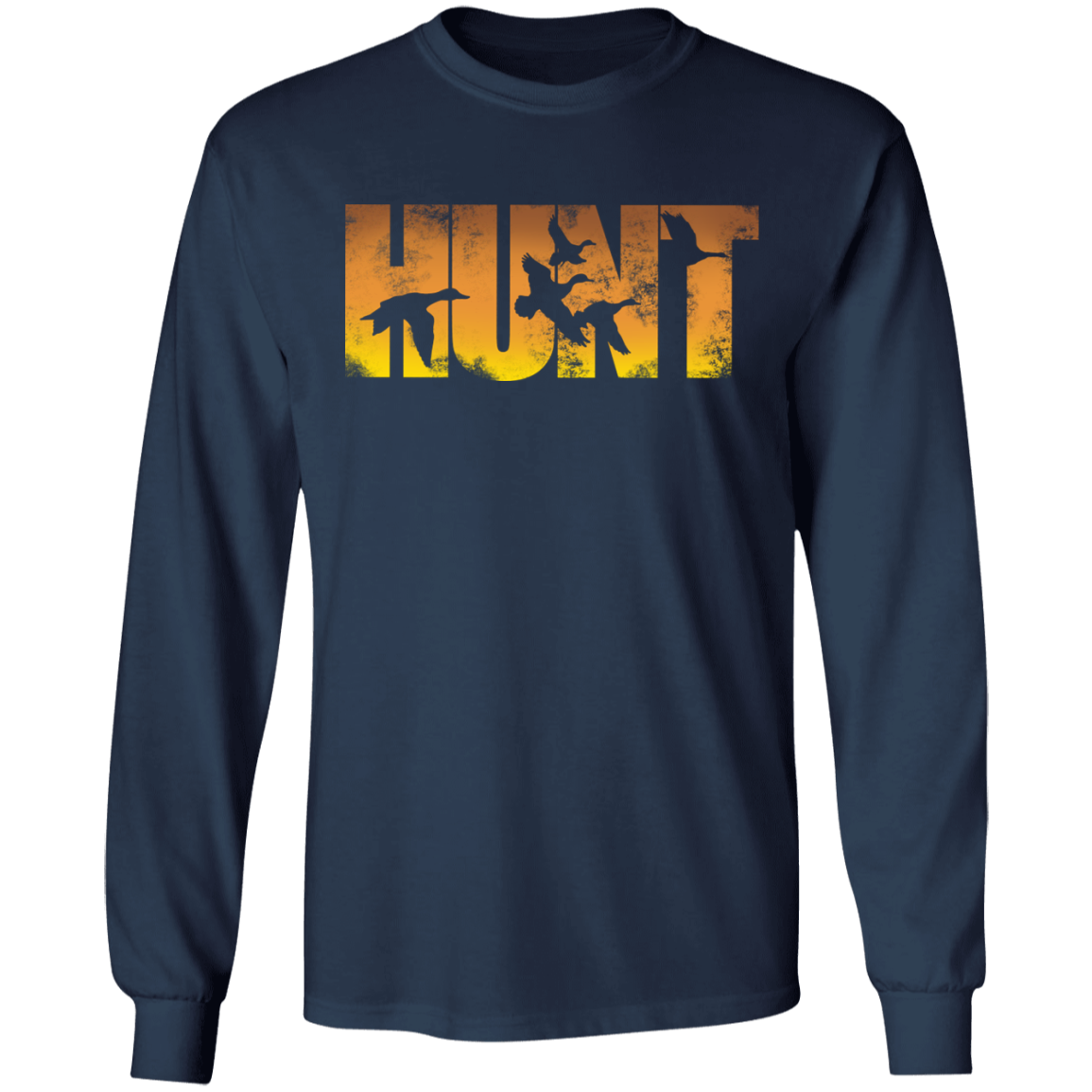 Hunt Hunter Hunting Long Sleeve T-Shirt