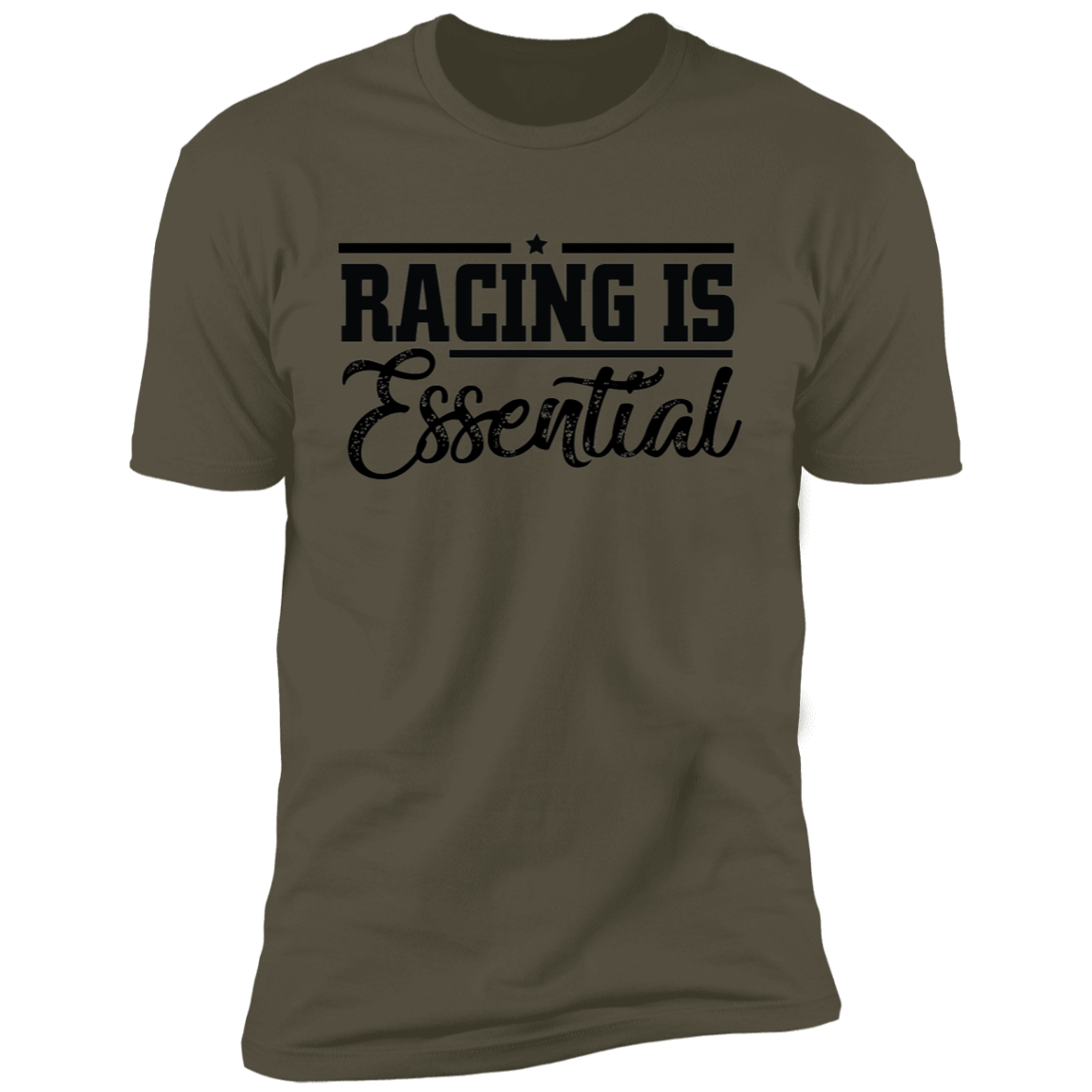 Racing is Essential Funny Premium Short Sleeve T-Shirt