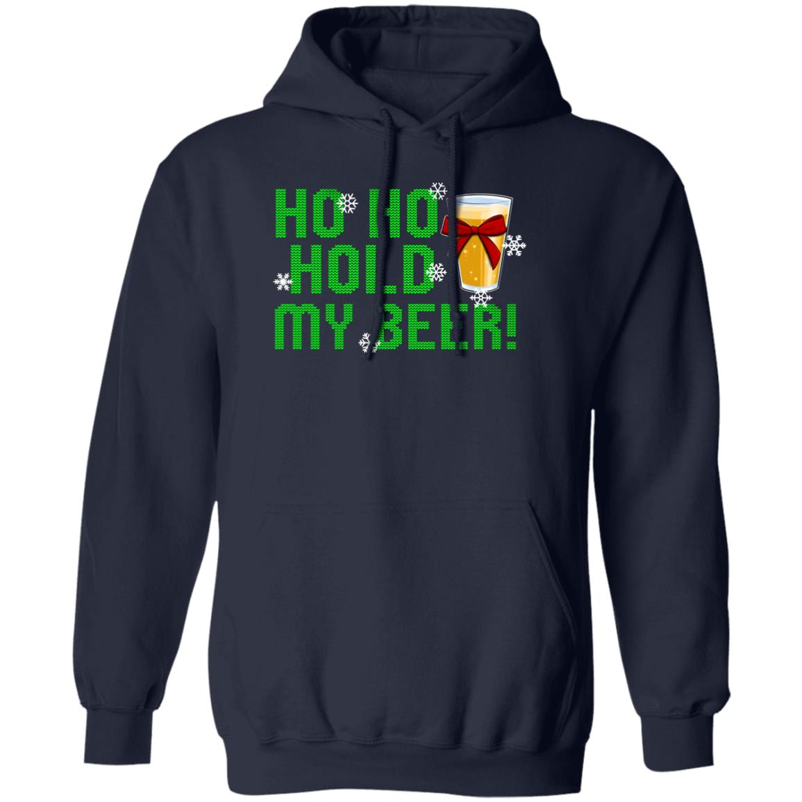 Ho Ho Hold My Beer Funny Christmas Pullover Hoodie