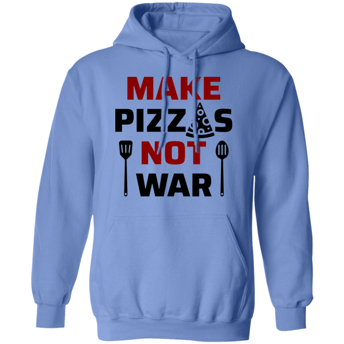 Make Pizzas Not War Cooking Pullover Hoodie