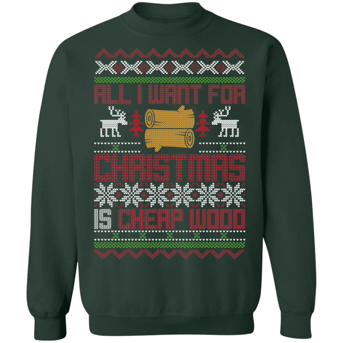 All I Want For Christmas Is Cheap Wood Christmas Party Crewneck Sweatshirt