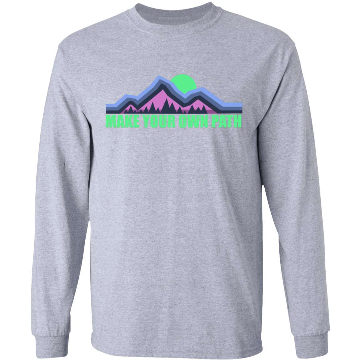 Make Your Own Path Hiking Camping Nature Long Sleeve T-Shirt