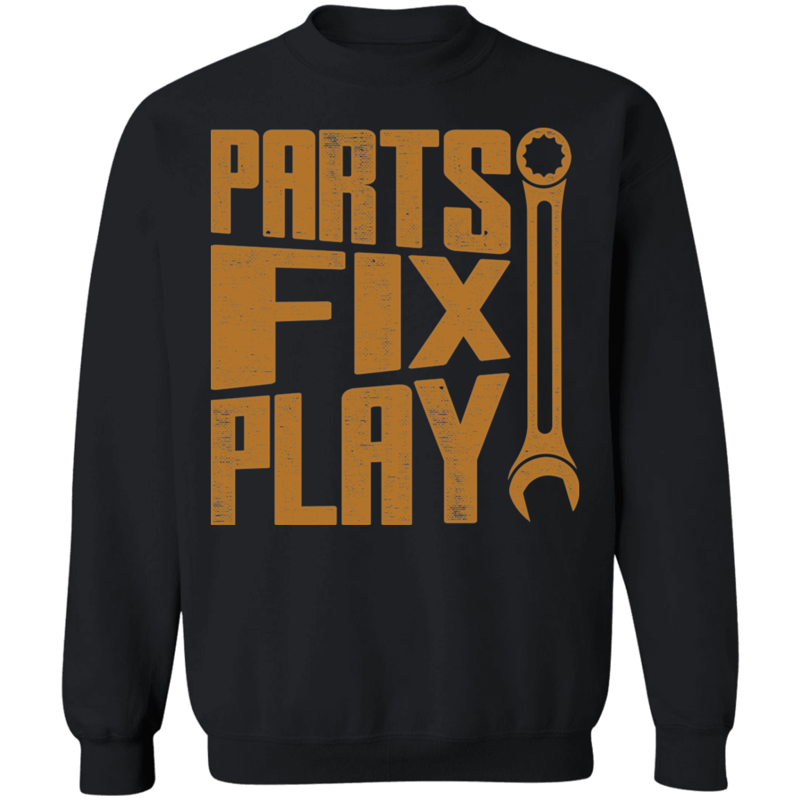 Parts Fix Play Wrench Mechanic Crewneck Sweatshirt