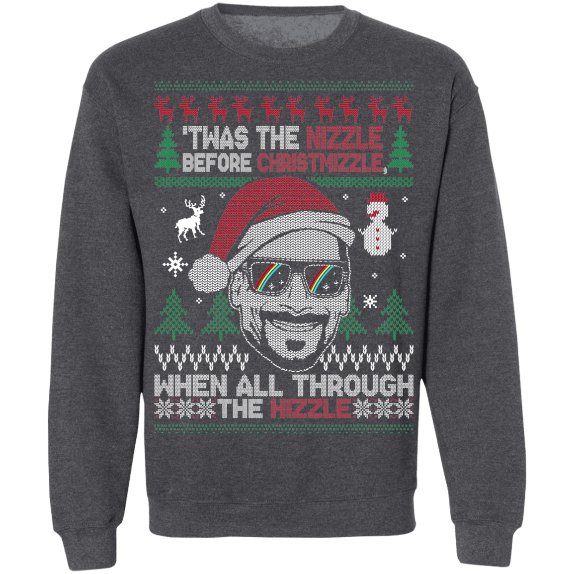 Nizzle Before Christmizzle Funny Christmas Party Ugly Sweater Crewneck Sweatshirt