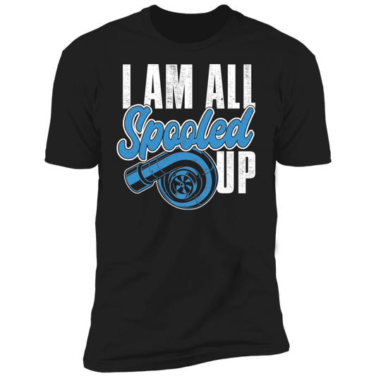 I Am All Spooled Up Turbo Boosted Premium Short Sleeve T-Shirt