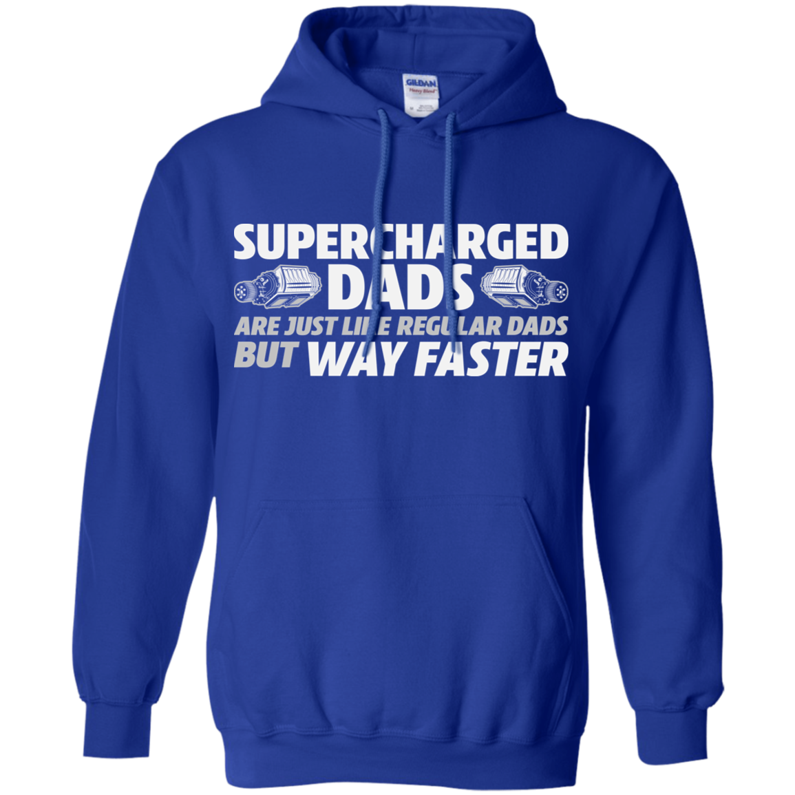 SUPERCHARGED DADS ARE JUST LIKE REGULAR DADS BUT WAY FASTER  Pullover Hoodie