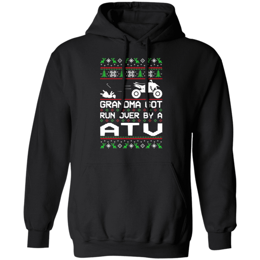 ATV 4-Wheeler Ugly Christmas Grandma Got Run Over Pullover Hoodie