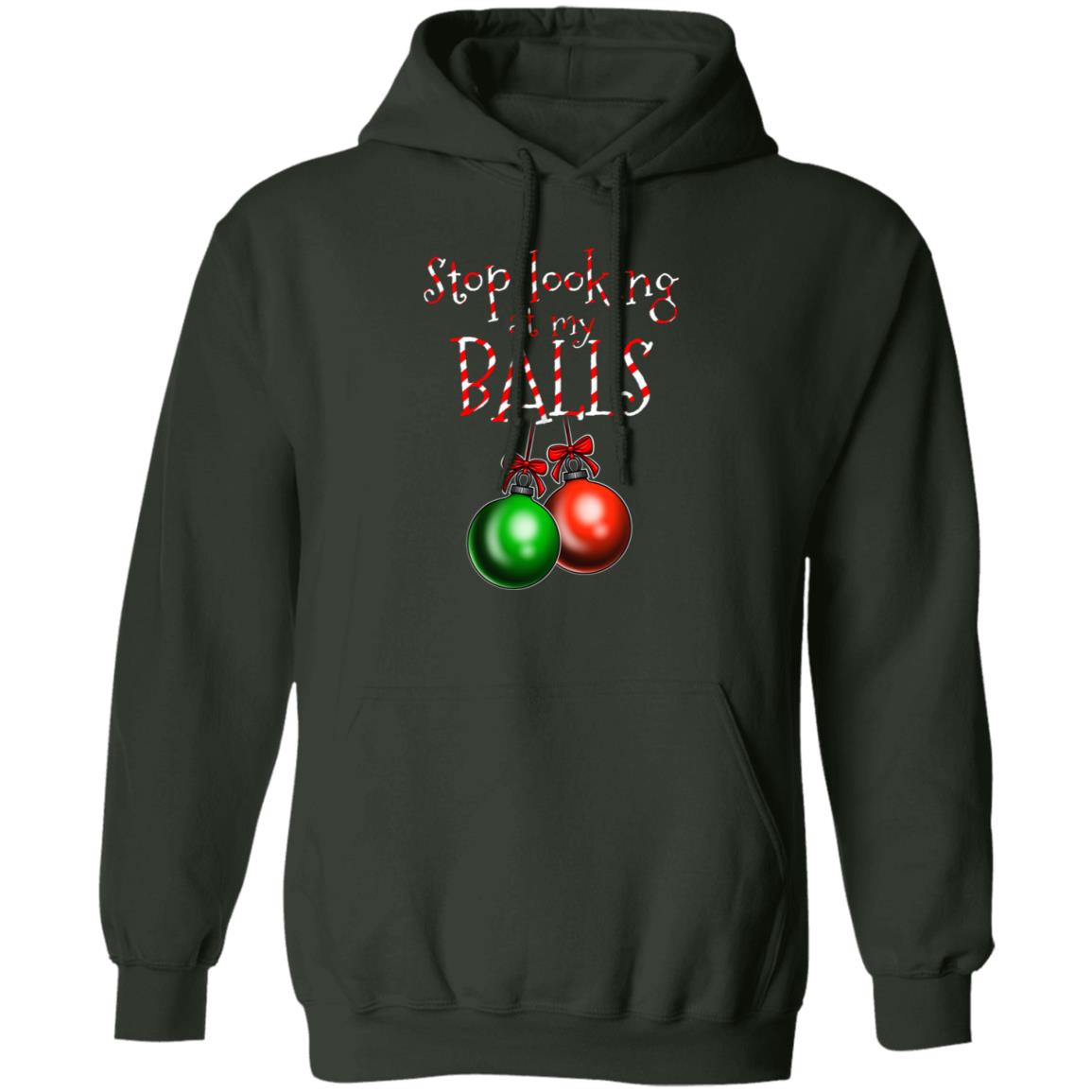 Stop Looking at my Balls Funny Christmas Pullover Hoodie