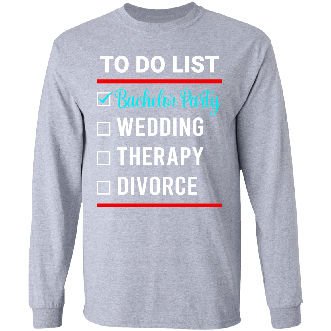 Bachelor Party Wedding Funny Long Sleeve T-Shirt