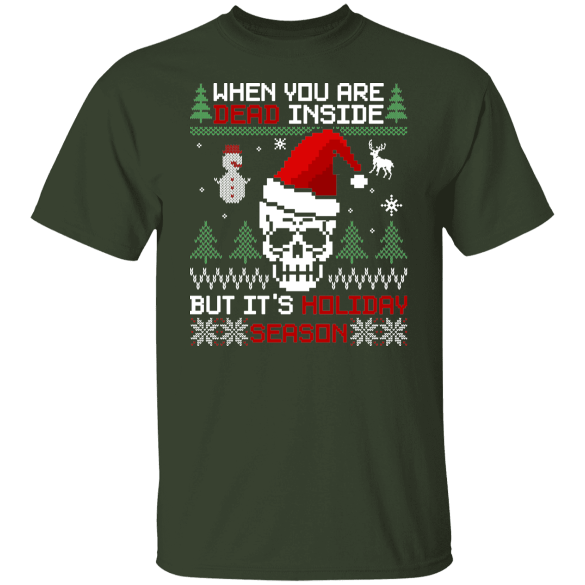 Dead Inside But It's Holiday Season Ugly Christmas Party T-Shirt