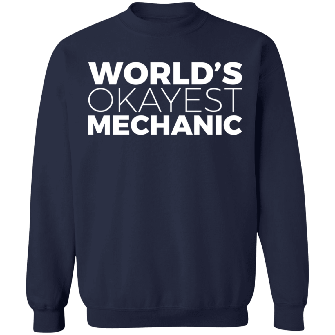 World's Okayest Mechanic Automotive Crewneck Sweatshirt