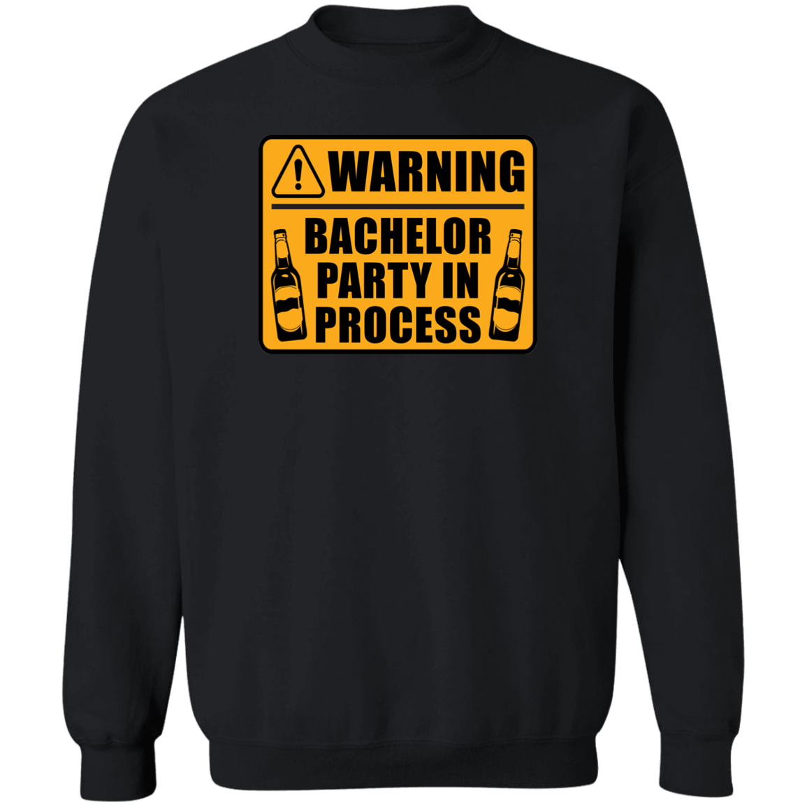 Funny Warning Bachelor Party In Process Crewneck Sweatshirt