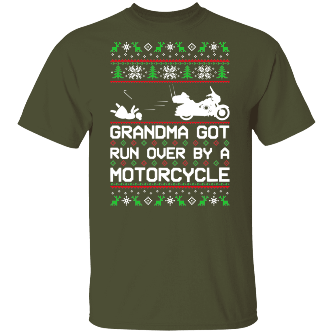 Motorcycle Grandma Got Run Over  Ugly Christmas T-Shirt
