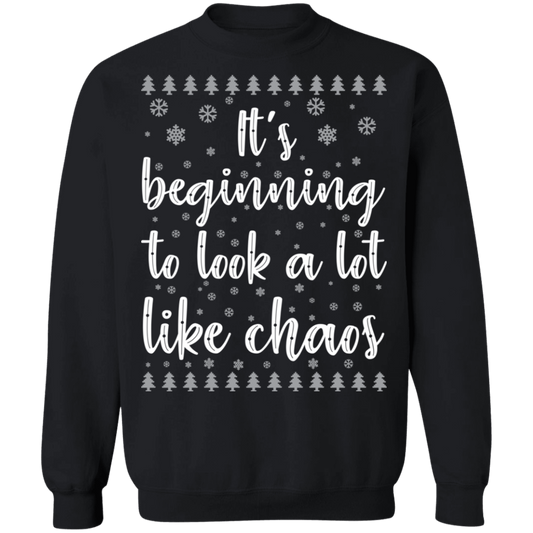 It's Beginning To Look A Lot Like Chaos Ugly Christmas Crewneck Sweatshirt