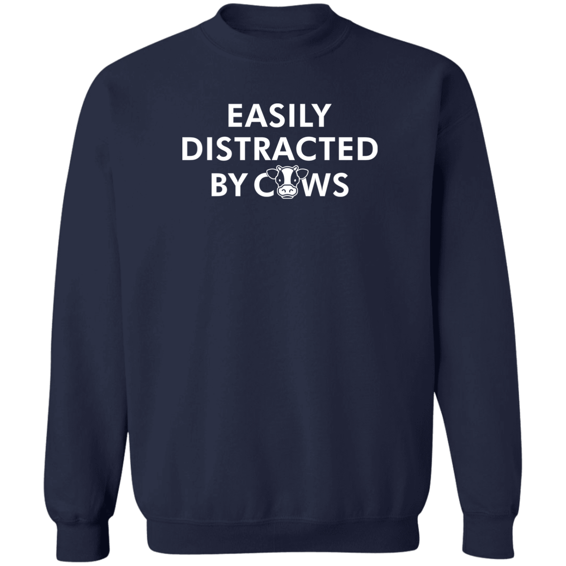 Easily Distracted By Cows Funny Farming Crewneck Sweatshirt