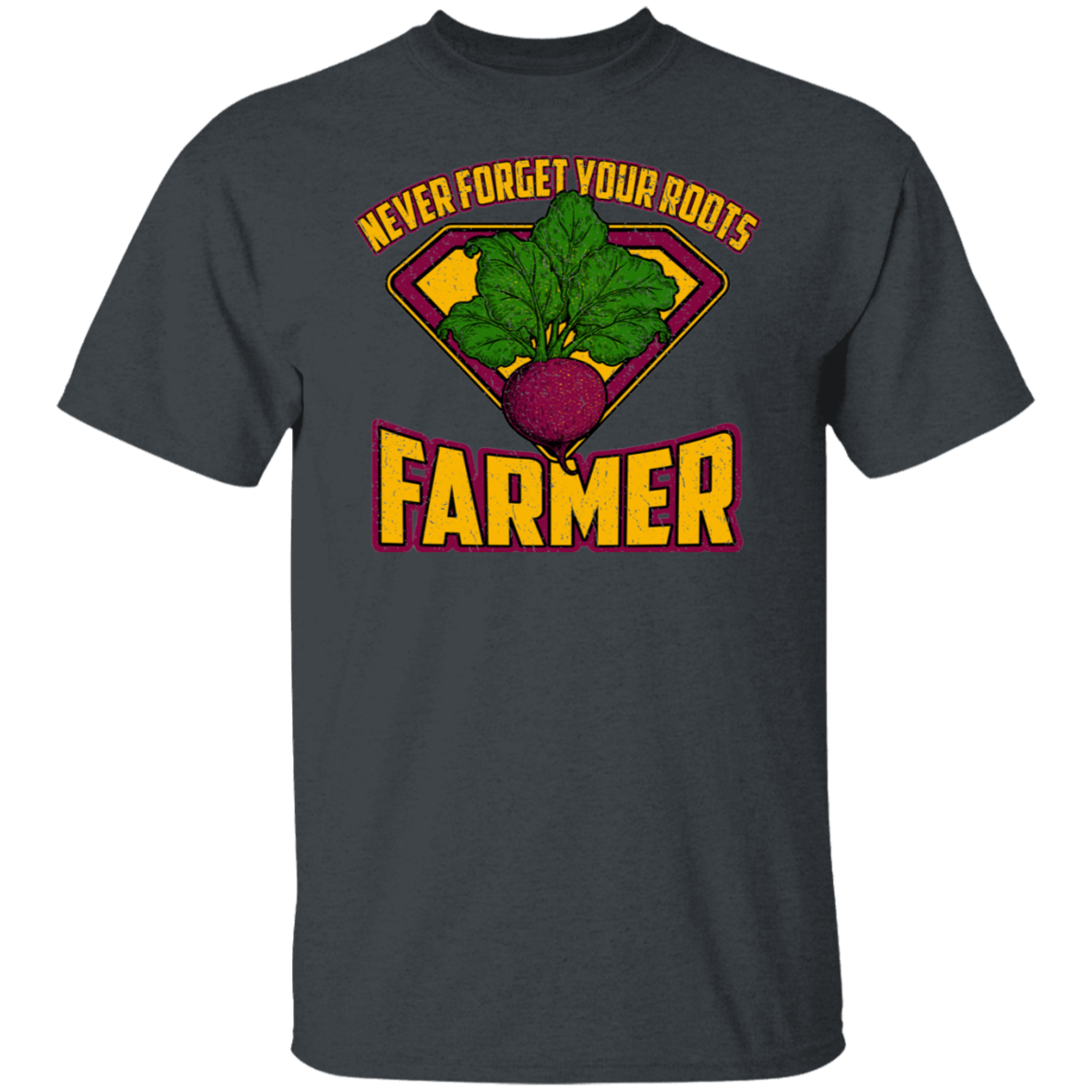 Never Forget Your Roots Farmer T-Shirt