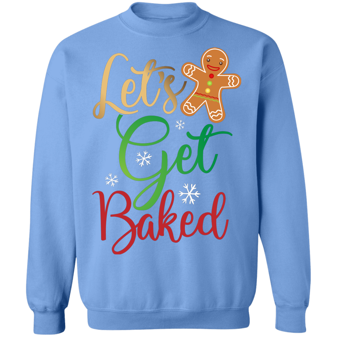 Let's Get Baked Gingerbread Man Christmas Crewneck Sweatshirt