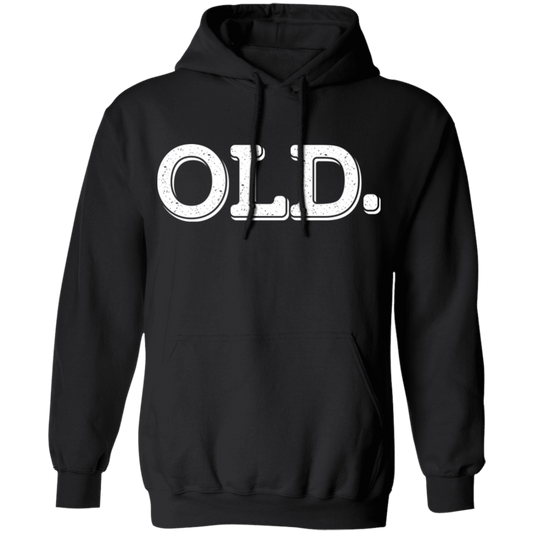 OLD. Funny Birthday Pullover Hoodie