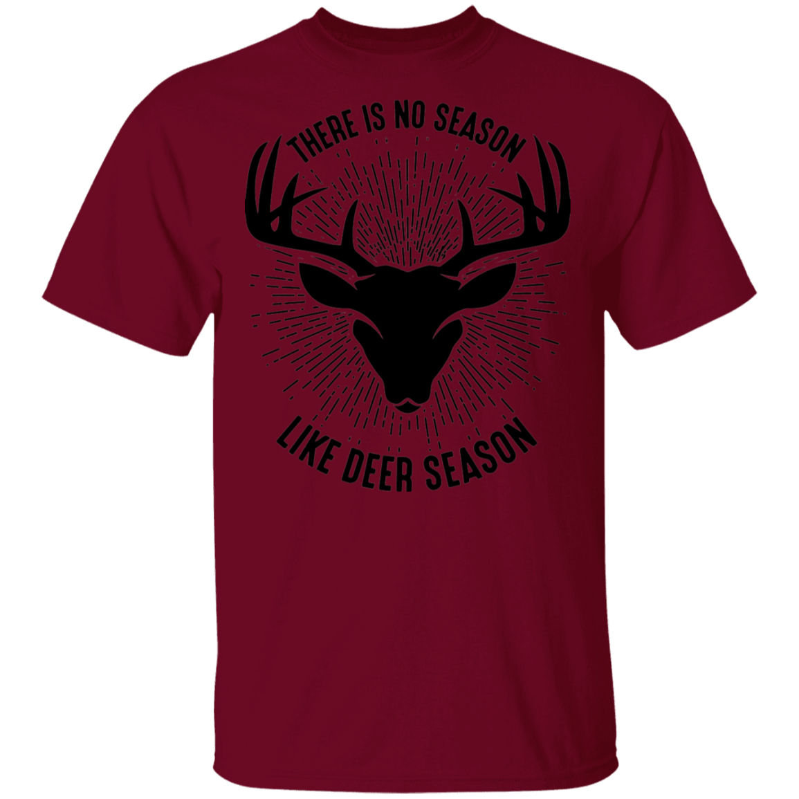 There Is No Season Like Deer Season Hunting T-Shirt
