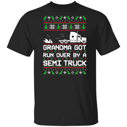 Semi Truck Grandma Got Run Over Ugly Christmas T-Shirt