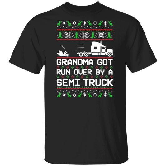 Semi Truck Grandma Got Run Over Ugly Christmas T-Shirt