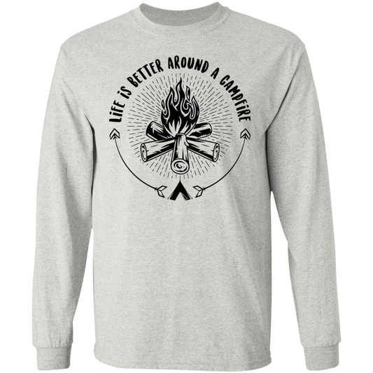 Life Is Better Around A Campfire Camping Long Sleeve T-Shirt