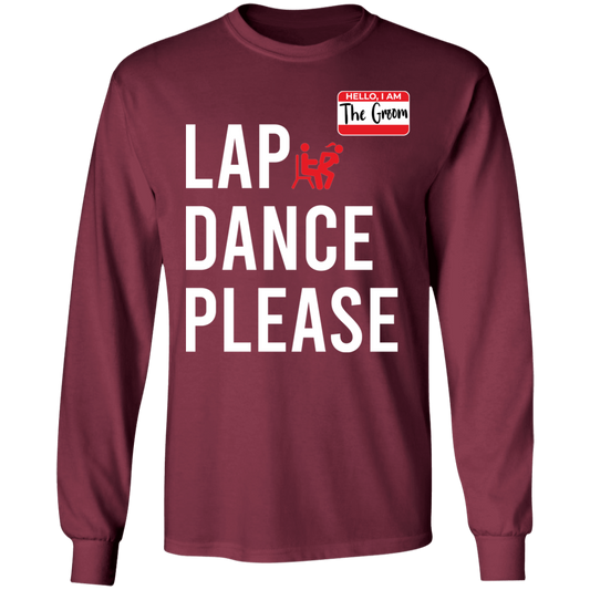 Bachelor Party Funny Lap Dance Long Sleeve T-Shirt