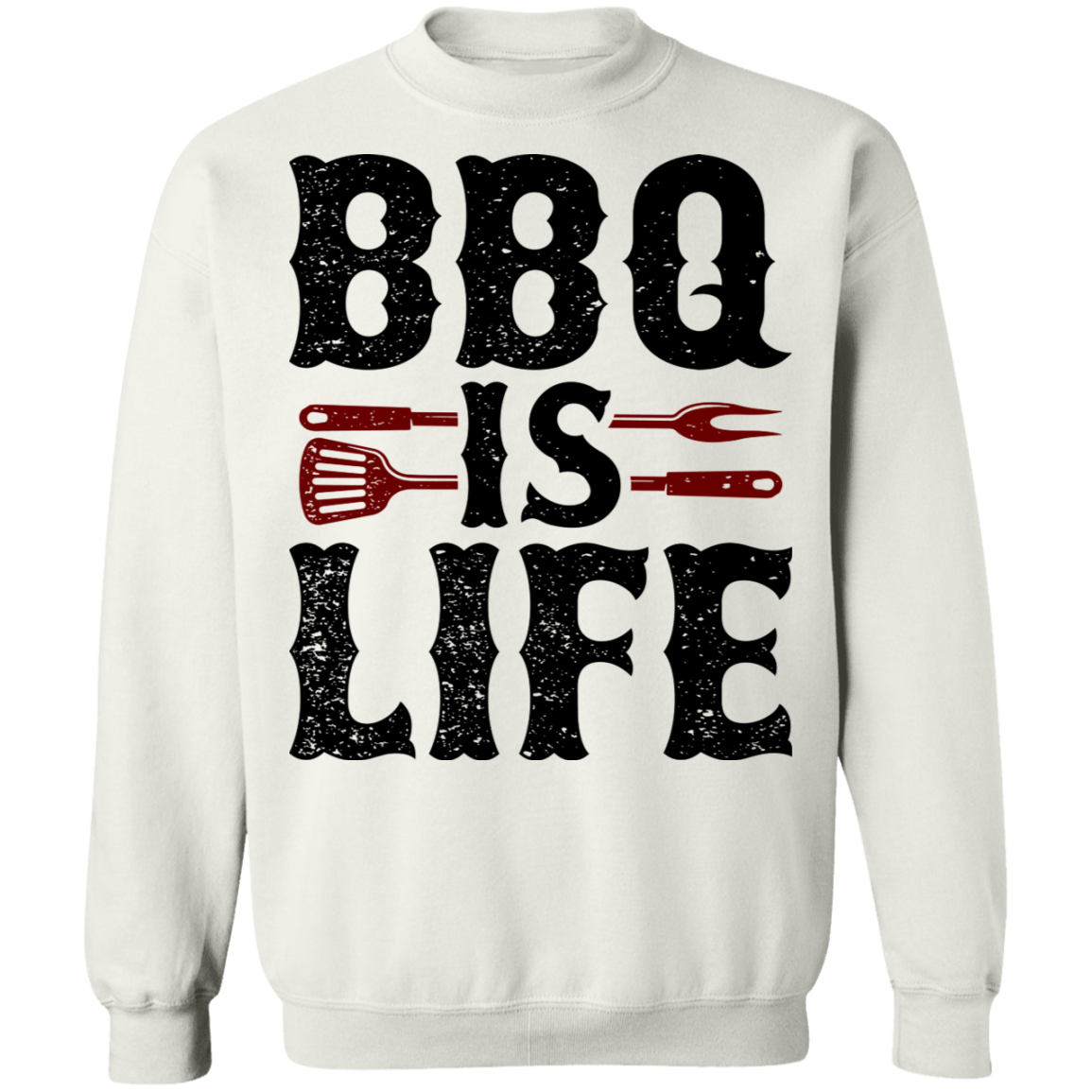 BBQ Is Life Grilling Crewneck Sweatshirt