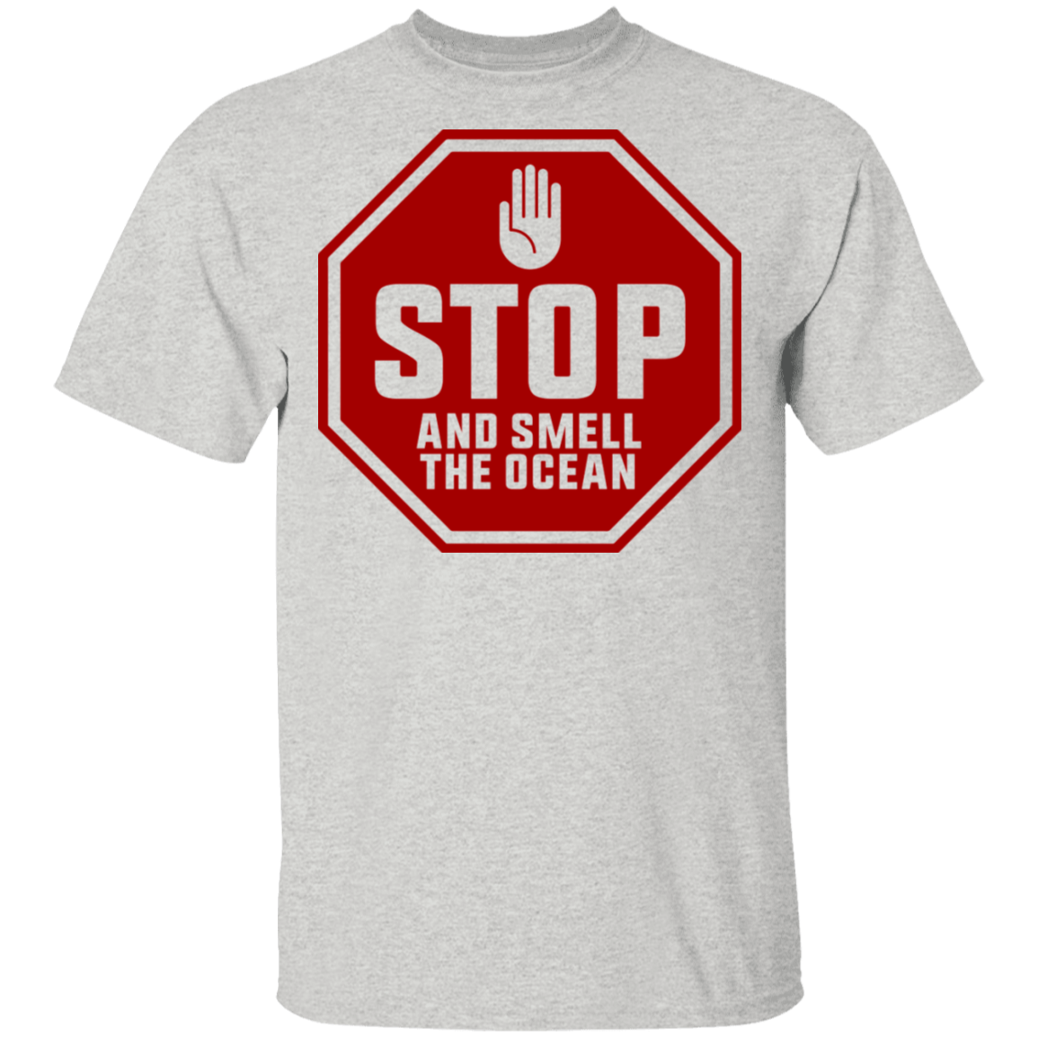 Stop And Smell The Ocean T-Shirt