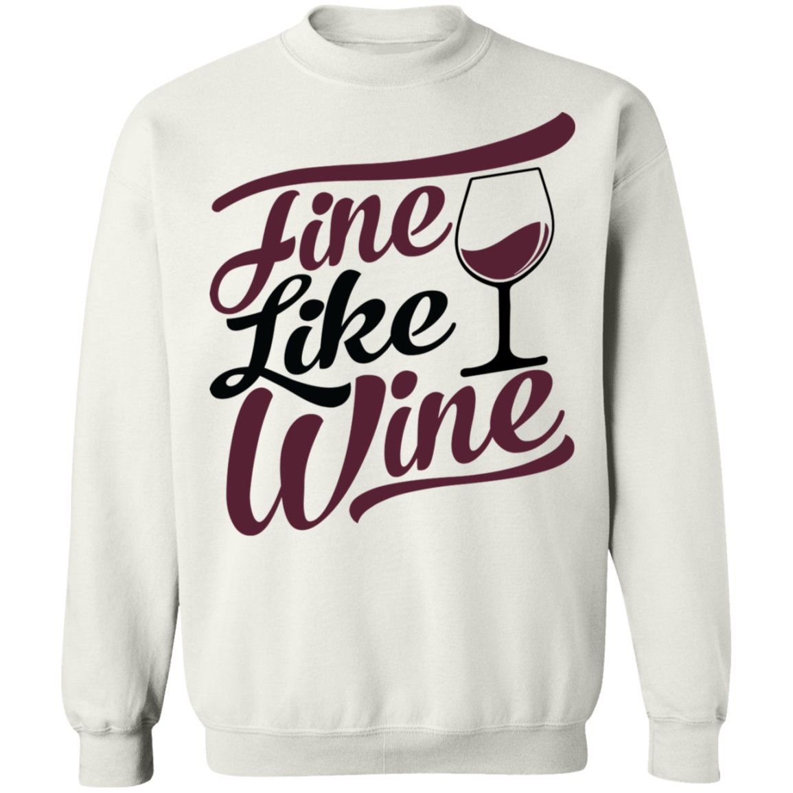 Fine Like Wine Women's Crewneck Sweatshirt