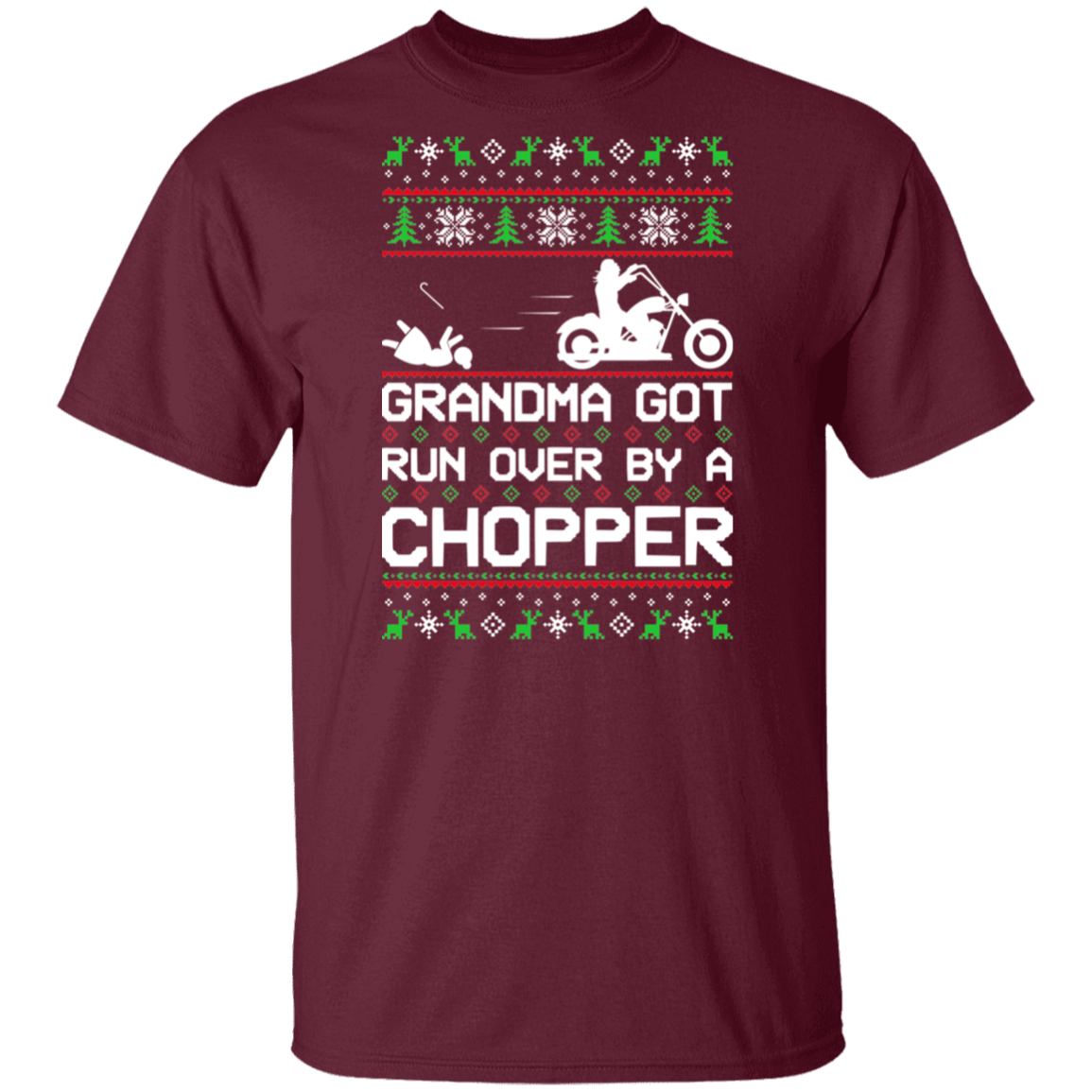 Chopper Motorcycle Grandma Got Run Over  Ugly Christmas T-Shirt