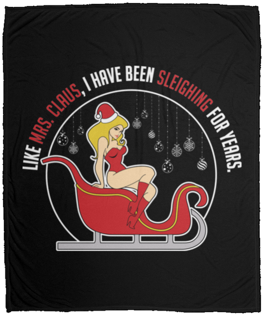 I Have Been Sleighing For Years Christmas Fleece Blanket - 50x60