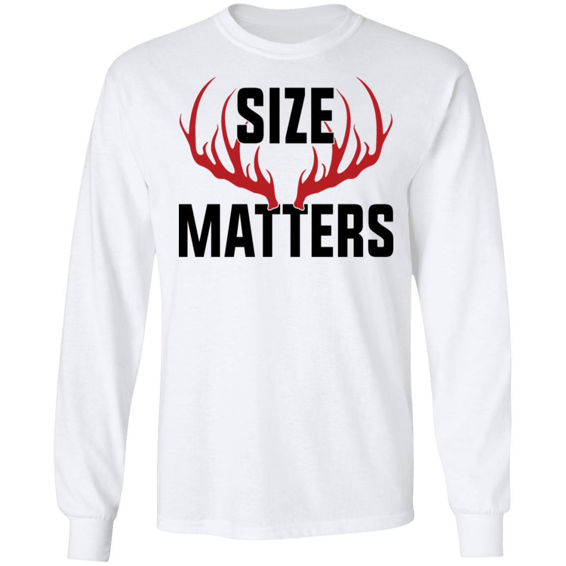 Size Matters Hunting Long Sleeve T-Shirt