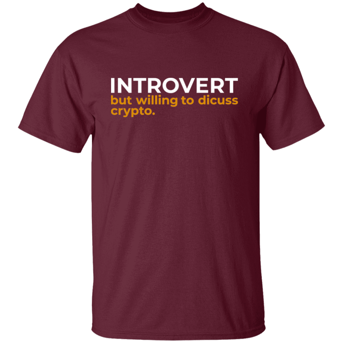 Introvert But Willing To Discuss Crypto Cryptocurrency  T-Shirt