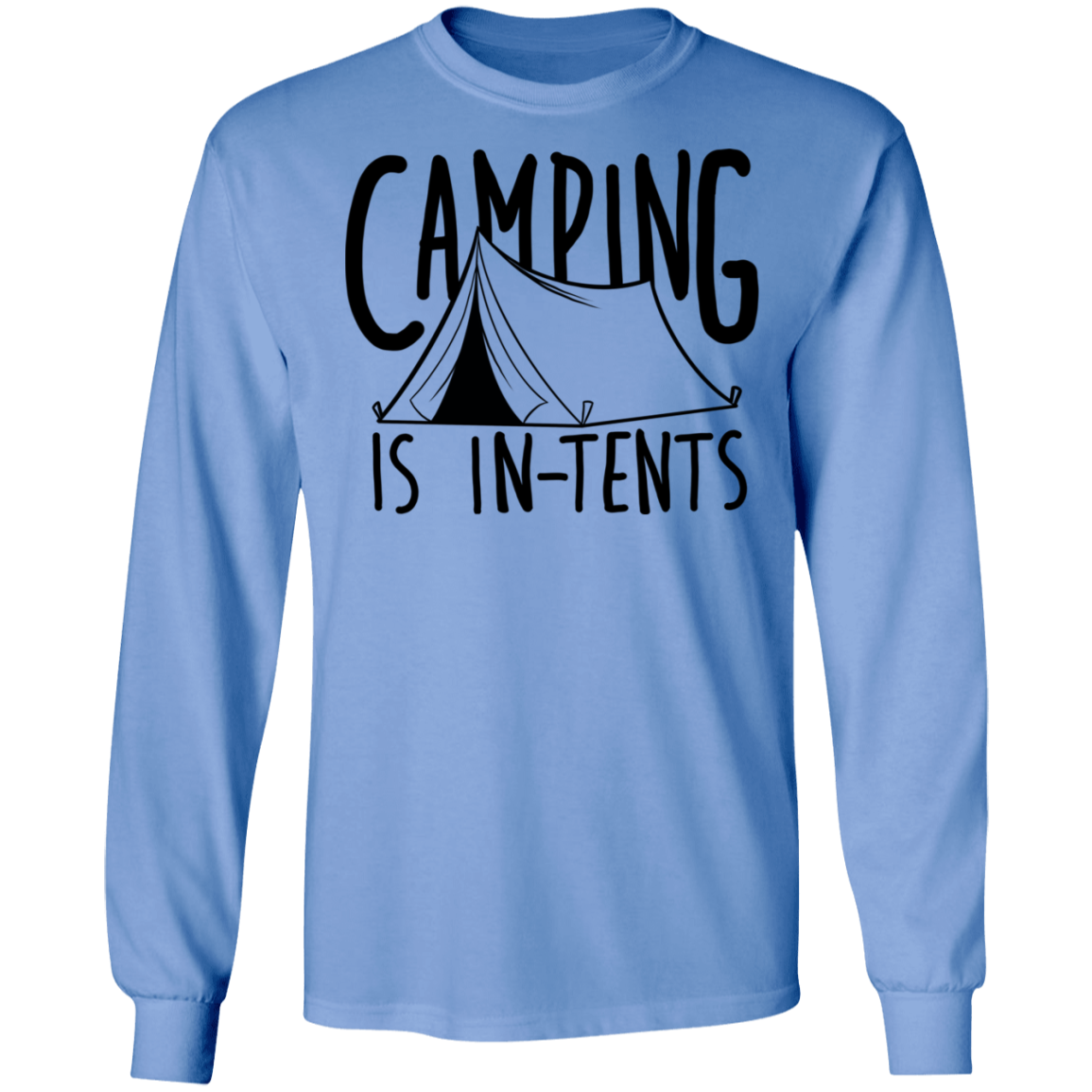 Camping is In-Tents Funny Long Sleeve T-Shirt