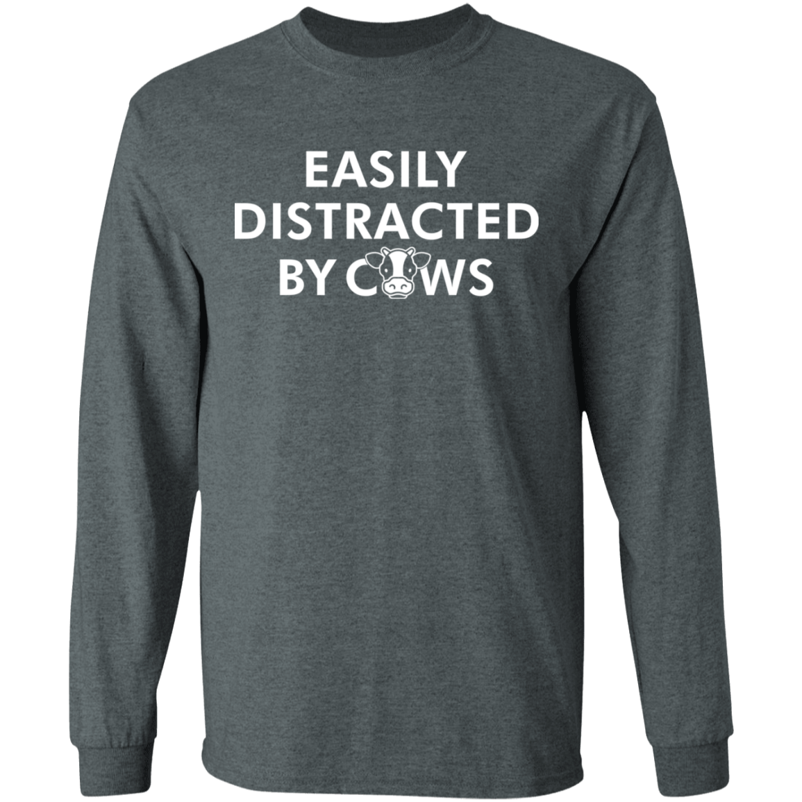 Easily Distracted By Cows Funny Farming Long Sleeve T-Shirt