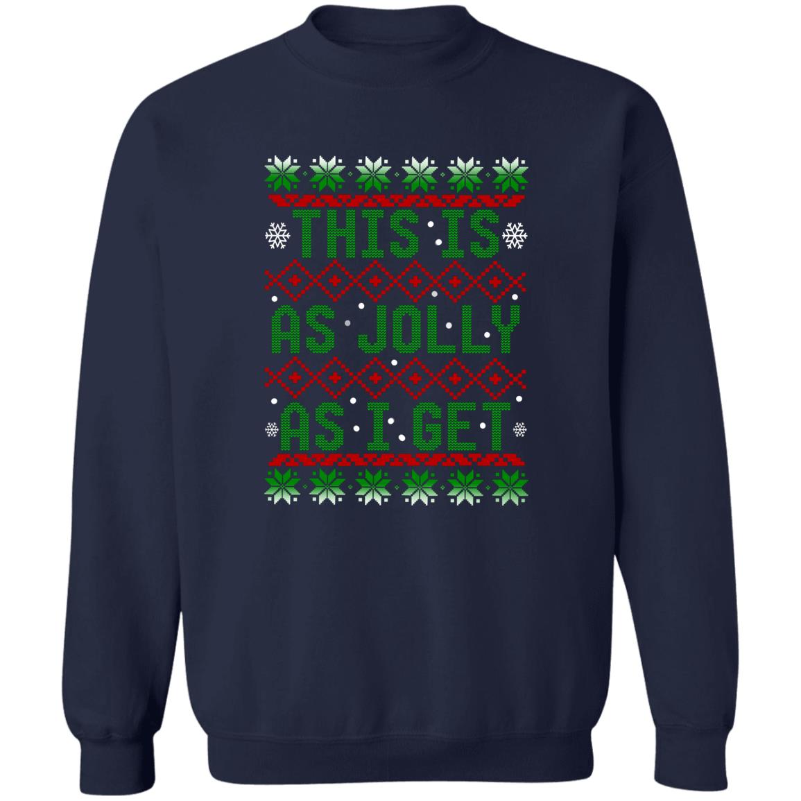 This Is As Jolly As I Get Christmas Crewneck Sweatshirt