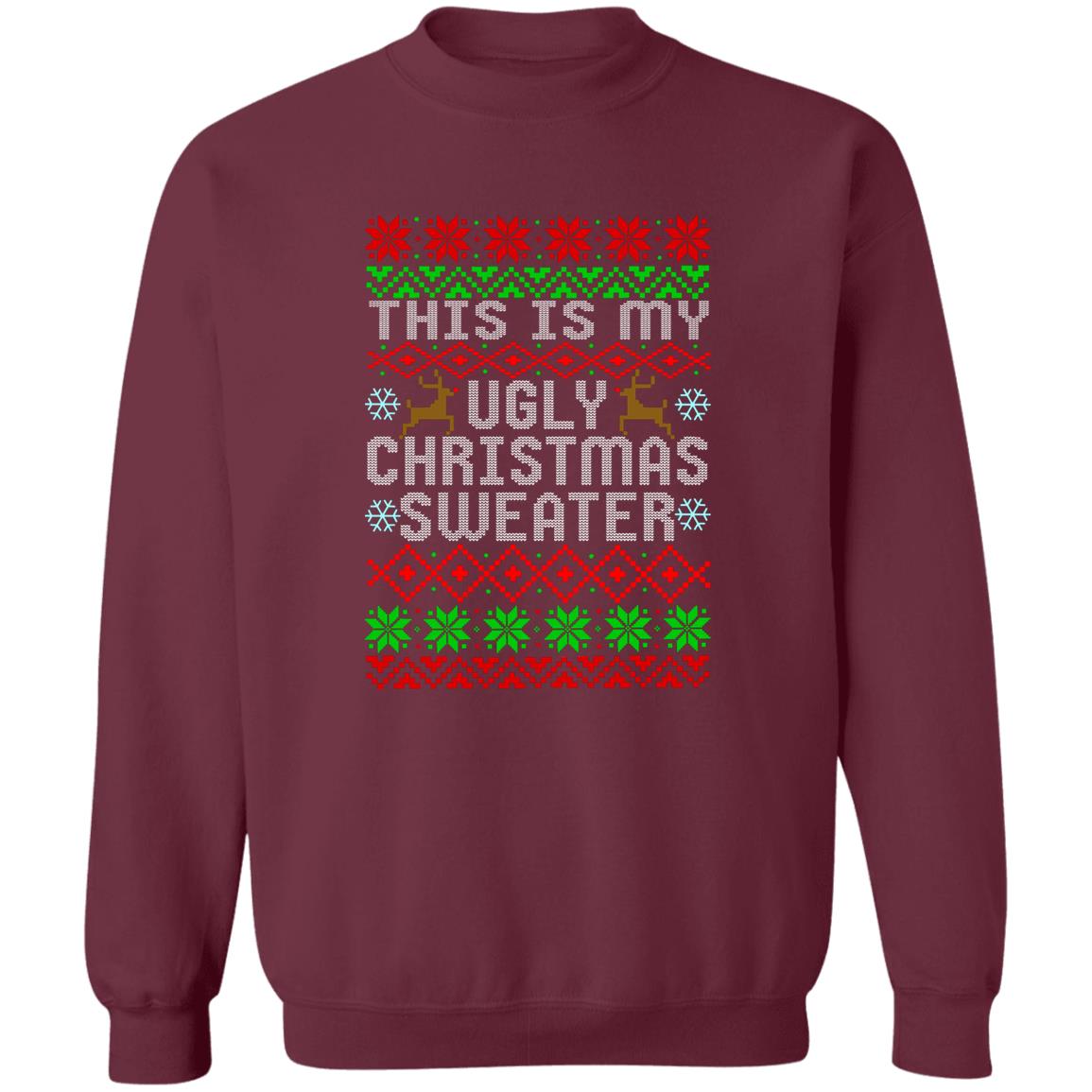 This Is My Ugly Christmas Sweater Christmas Crewneck Sweatshirt