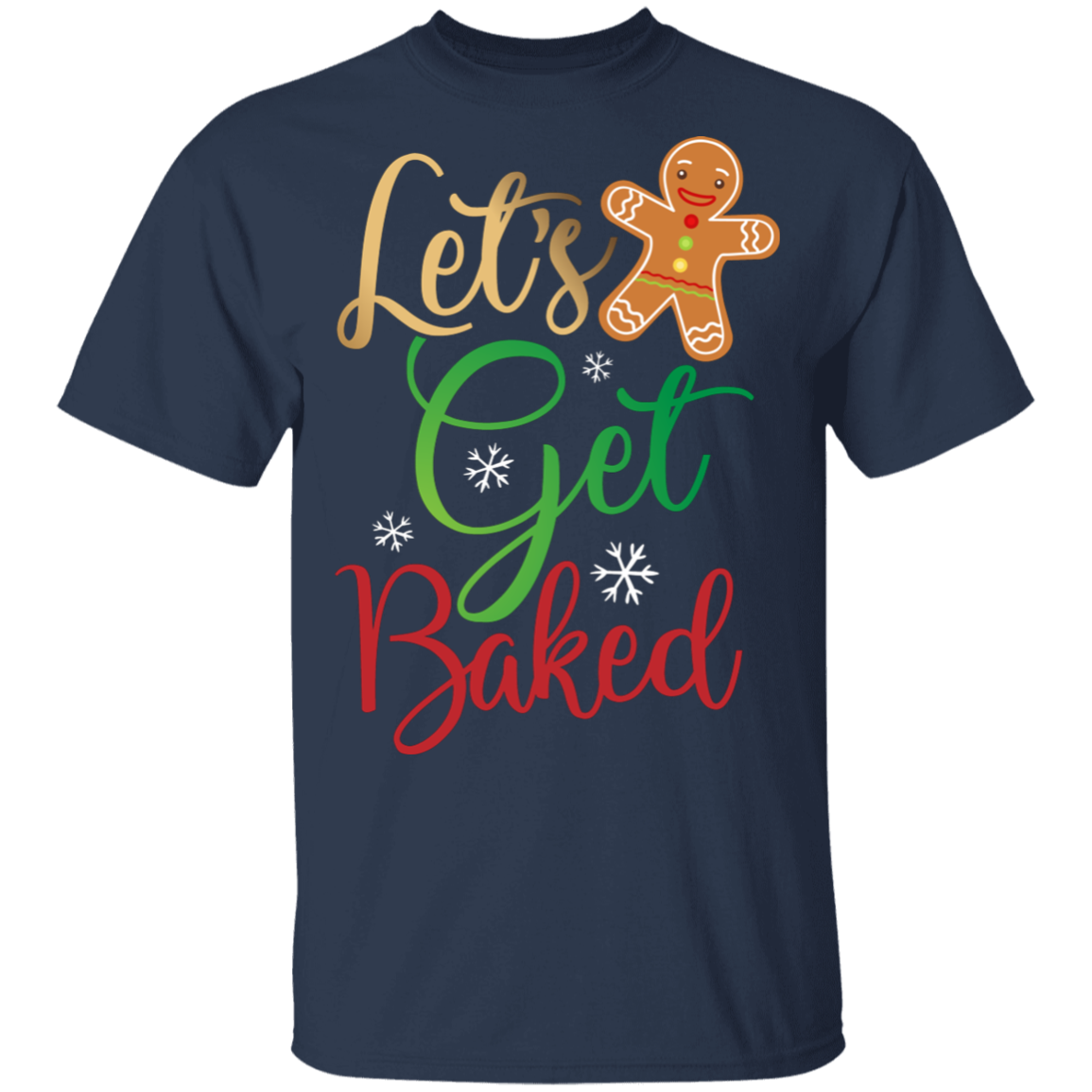 Let's Get Baked Gingerbread Man Funny Christmas T-Shirt