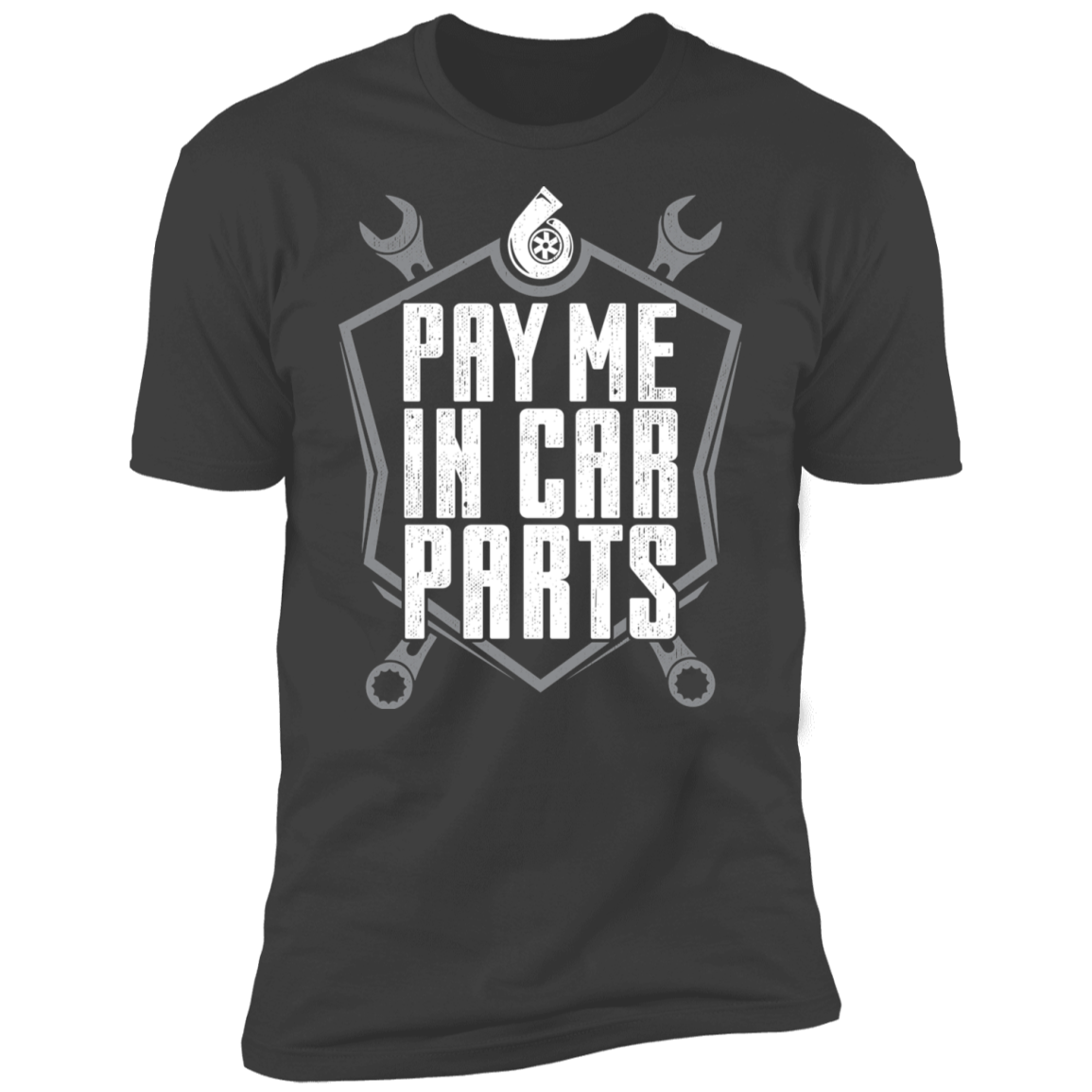 Pay Me In Car Parts Automotive Mechanic Turbo Premium Short Sleeve T-Shirt