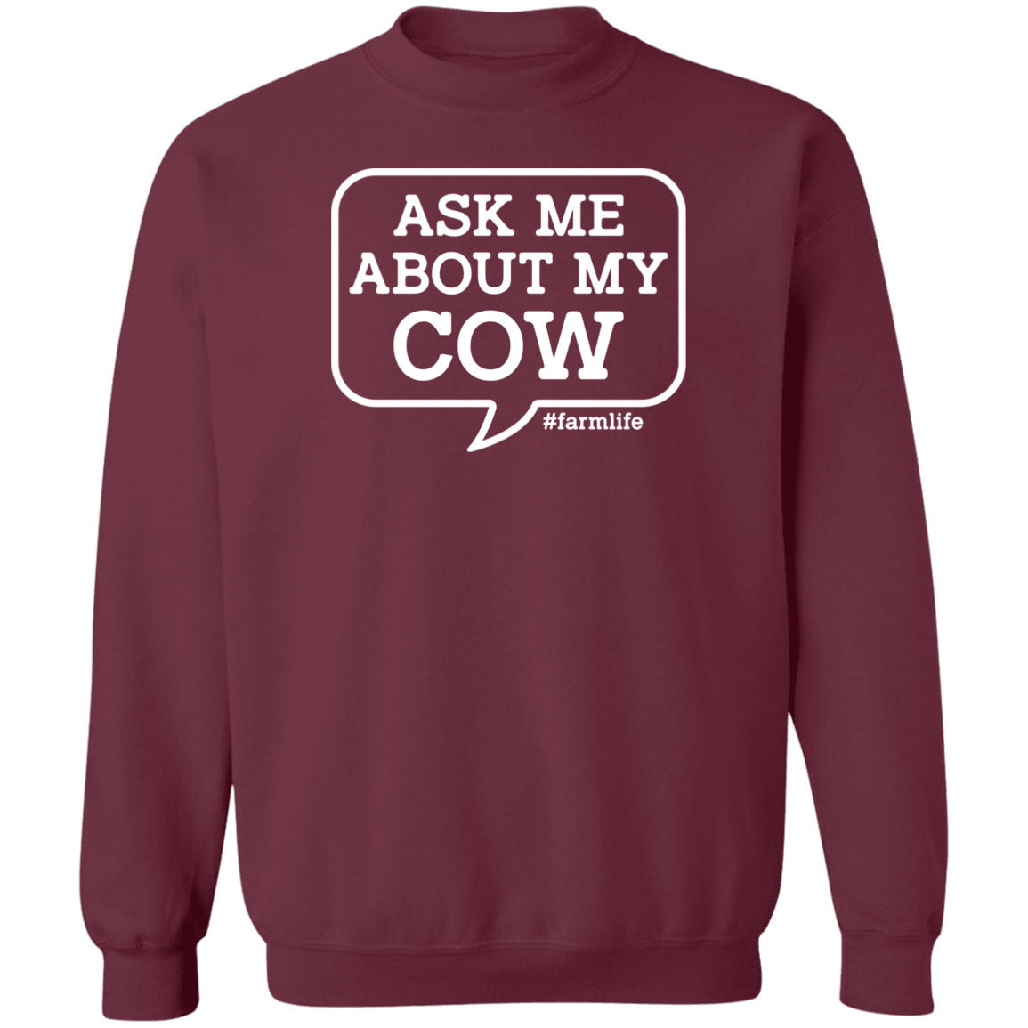 Ask Me About My Cow Funny Farming Crewneck Sweatshirt