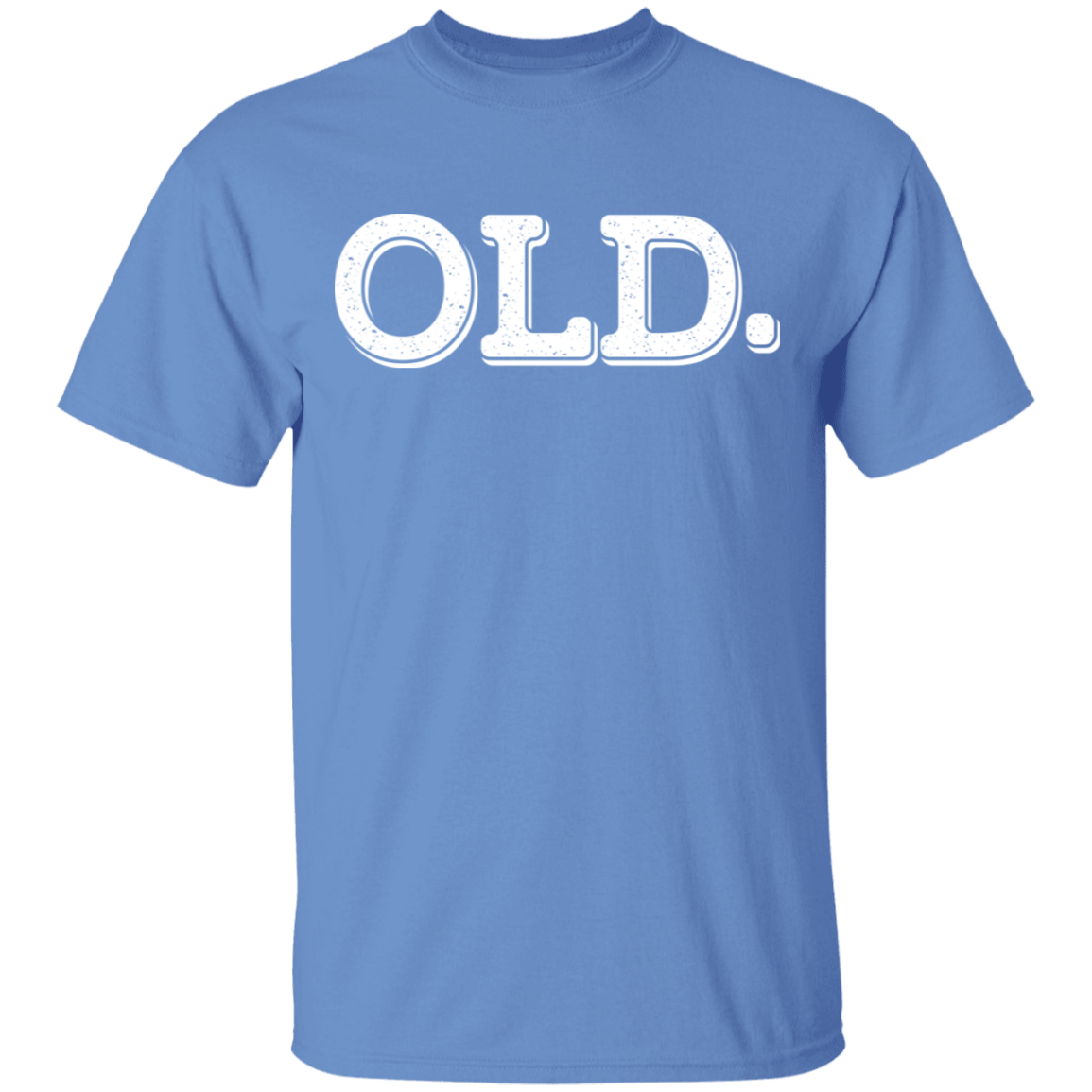 OLD. Funny Birthday T-Shirt