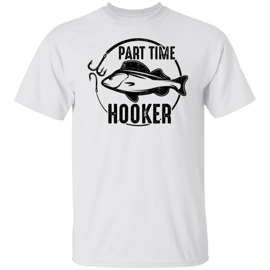 Part Time Hooker Funny Fishing T-Shirt