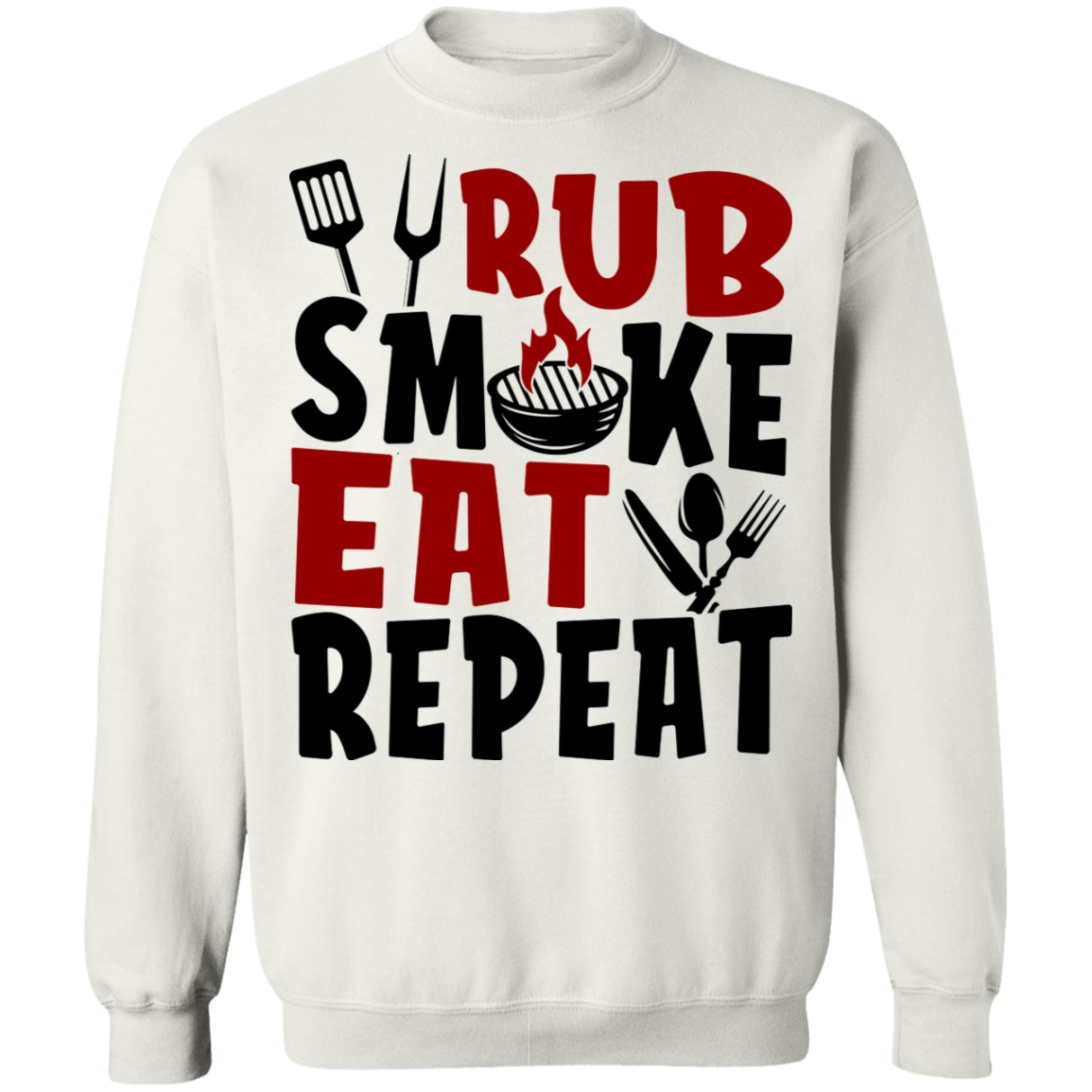 Rub Smoke Eat Repeat Grilling BBQ Crewneck Sweatshirt