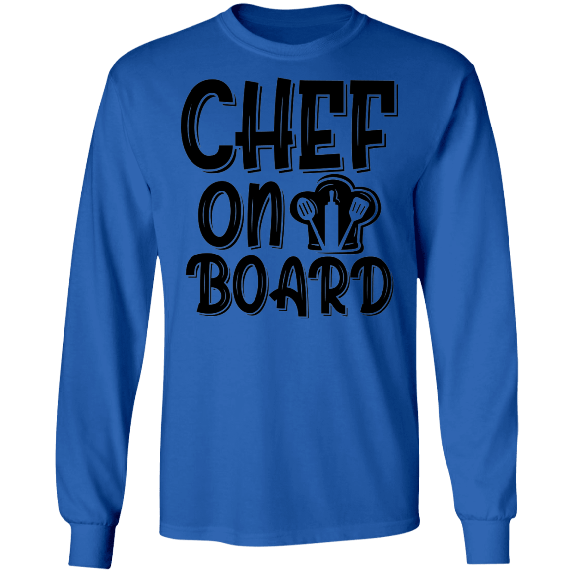 Chef On Board Cooking Long Sleeve T-Shirt