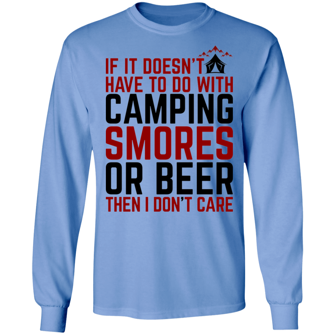 Camping Smores Or Beer Only Long Sleeve T-Shirt